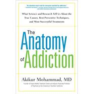 The Anatomy of Addiction 9781101981832