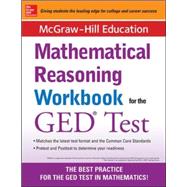McGraw-Hill Education Mathematical Reasoning Workbook for the GED Test 9780071831833