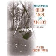 Understanding Child Abuse and Neglect