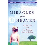 Miracles from Heaven A Little Girl and Her Amazing Story of Healing 9780316381833