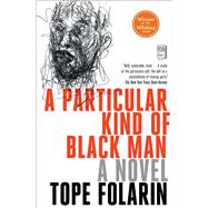A Particular Kind of Black Man 9781501171833