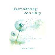 Surrendering Certainty