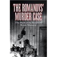 The Romanovs’ Murder Case 9781458221834