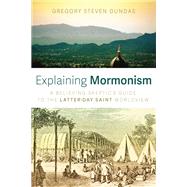 Explaining Mormonism
