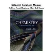 Selected Solution Manual for Principles of Chemistry A Molecular Approach 9780321751836