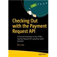 Checking Out With the Payment Request Api 9781484251836