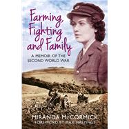 Farming, Fighting and Family 9780750961837