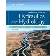 Introduction to Hydraulics & Hydrology With Applications for Stormwater Management 9781133691839