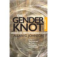 The Gender Knot: Unraveling Our Patriarchal Legacy 9781439911839