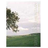 Green Documentary: Environmental Documentary in the Twenty-First Century 9781783201839