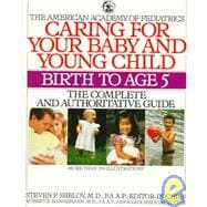 Caring for Your Baby and Young Children : Birth to Age 5