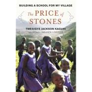 Price of Stones : Building a School for My Village 9780670021840