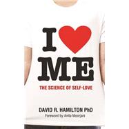 I Heart Me: The Science of Self-love 9781781801840