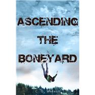 Ascending the Boneyard 9781481431842
