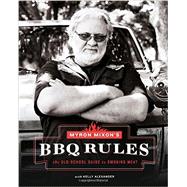 Myron Mixon's Bbq Rules 9781617691843