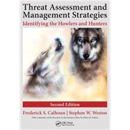 Threat Assessment and Management Strategies: Identifying the Howlers and Hunters, Second Edition 9781498721844