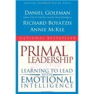 Primal Leadership: Learning to Lead With Emotional Intelligence 9781591391845