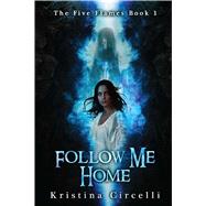Follow Me Home 9781682611845