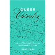 Queer Chivalry