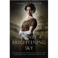 Against a Brightening Sky 9780765331847