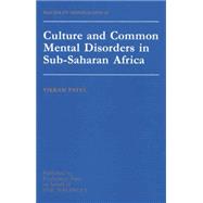 Culture And Common Mental Disorders In Sub-Saharan Africa 9781138871847
