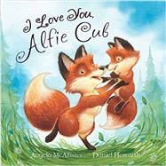 I Love You, Alfie Cub 9781472331847