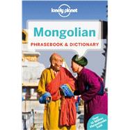 Lonely Planet Mongolian Phrasebook & Dictionary 9781743211847