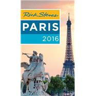 Rick Steves Paris 2016 9781631211850