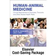 Human-Animal Medicine: Clinical Approaches to Zoonoses, Toxicants and Other Shared Health Risks 9781437711851