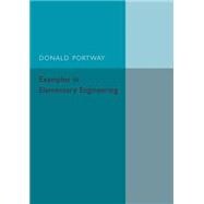 Examples in Elementary Engineering