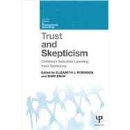 Trust and Skepticism: Children's Selective Learning from Testimony 9781848721852