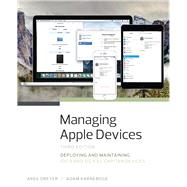 Managing Apple Devices Deploying and Maintaining iOS 9 and OS X El Capitan Devices 9780134301853