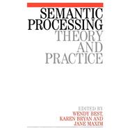 Semantic Processing Theory and Practice