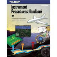 Instrument Procedures Handbook FAA-H-8083-16 9781619541856