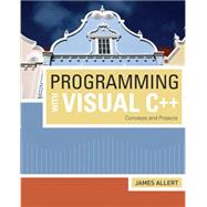 Programming with Visual C++: Concepts and Projects