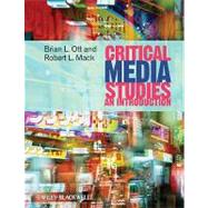 Critical Media Studies : An Introduction 9781405161862