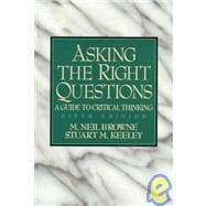 Asking the Right Questions : A Guide to Critical Thinking