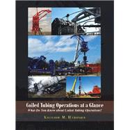 Coiled Tubing Operations at a Glance 9781796071863