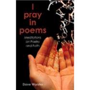 I Pray in Poems 9780819231864