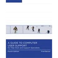 A Guide to Computer User Support for Help Desk and Support Specialists, 4th Edition 9781133341864