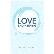 Love Engineering 9781543751864