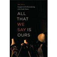 All That We Say Is Ours : Guujaaw and the Reawakening of the Haida Nation 9781553651864