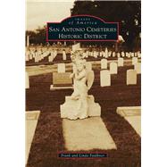 San Antonio Cemeteries Historic District 9781467131865