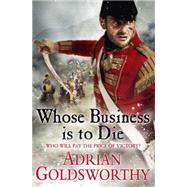 Whose Business Is to Die 9780297871866