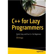 C++ for Lazy Programmers 9781484251867
