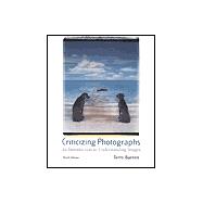 Criticizing Photographs : An Introduction to Understanding Images 9780767411868