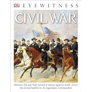 DK Eyewitness Books: Civil War 9781465431868