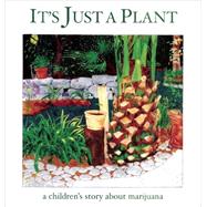 It's Just a Plant 9781617751868