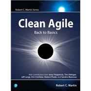 Clean Agile Back to Basics 9780135781869