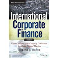 International Corporate Finance + Website Value Creation with Currency Derivatives in Global Capital Markets 9781118781869